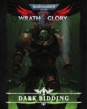 book Wrath & Glory: Litanies of The Lost: Dark Bidding