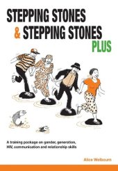 book Stepping Stones and Stepping Stones Plus: A Training Package on Gender, Generation, HIV, Communication and Relationship Skills