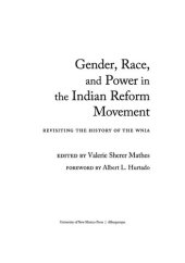 book Gender, Race, and Power in the Indian Reform Movement: Revisiting the History of the WNIA