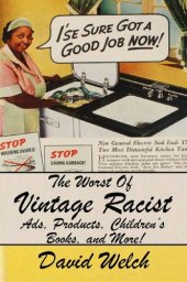 book The Worst Of Vintage Racist Ads, Products, Children's Books, And More