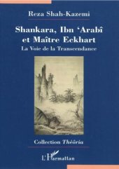 book Shankara, Ibn 'Arabi et Maître Eckhart : La Voie de la Transcendance