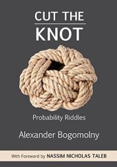 book Cut the Knot: Probability Riddles