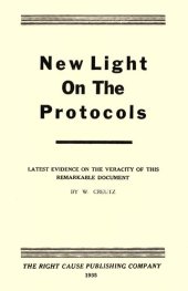 book New Light on the Protocols: Latest Evidence on the Veracity of this Remarkable Document