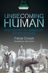 book Unbecoming Human: Philosophy of Animality after Deleuze