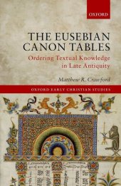 book The Eusebian Canon Tables: Ordering Textual Knowledge in Late Antiquity