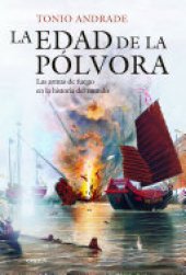 book La edad de la pólvora: Las armas de fuego en la historia del mundo