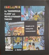 book The "Dangerous Class" and Revolutionary Theory: Thoughts on the Making of the Lumpen/Proletariat