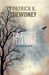 book La peste et la vigne: le cycle de Syffe