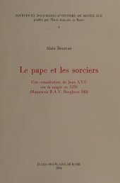 book Le pape et les sorciers. Une consultation de Jean XXII sur la magie en 1320 (Manuscrit B.A.V. Borghese 348)