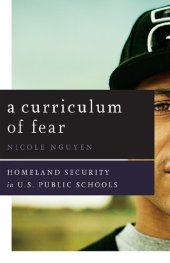 book A Curriculum of Fear: Homeland Security in U.S. Public Schools