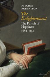 book The Enlightenment The Pursuit of Happiness 1680-1790