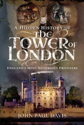 book A Hidden History of the Tower of London