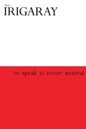 book To Speak is Never Neutral