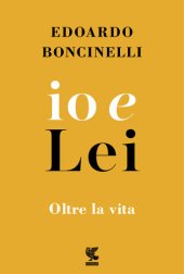 book Io e lei. Oltre la vita