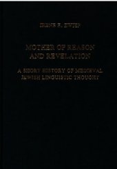 book Mother of Reason and Revelation: A Short History of Medieval Jewish Linguistic Thought