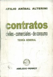 book Contratos : civiles, comerciales, de consumo. Teoría general.