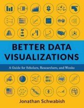 book Better Data Visualizations: A Guide for Scholars, Researchers, and Wonks