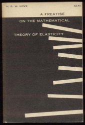 book A Treatise on the Mathematical Theory of Elasticity