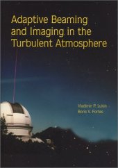 book Adaptive Beaming and Imaging in the Turbulent Atmosphere