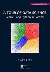 book A Tour of Data Science: Learn R and Python in Parallel