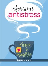 book Aforismi antistress. Niente è impossibile