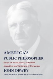 book America's Public Philosopher: Essays on Social Justice, Economics, Education, and the Future of Democracy