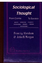 book Sociological Thought : from Comte to Sorokin ; Marx, Spencer, Pareto, Durkheim, Simmel, Weber, Mannheim