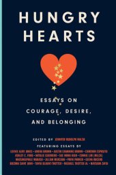 book Hungry Hearts: Essays on Courage, Desire, and Belonging