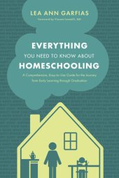 book Everything You Need to Know about Homeschooling