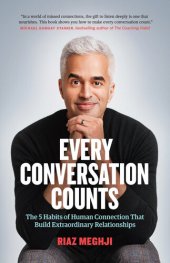 book Every Conversation Counts: The 5 Habits of Human Connection That Build Extraordinary Relationships