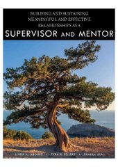 book Building and Sustaining Meaningful and Effective Relationships as a Supervisor and Mentor