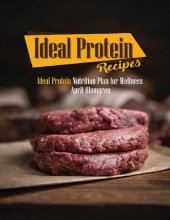 book Ideal Protein Recipes: Ideal Protein Nutrition Plan for Wellness