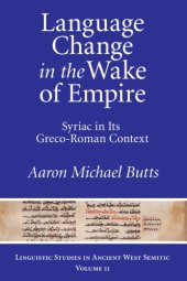 book Language Change in the Wake of Empire: Syriac in Its Greco-Roman Context