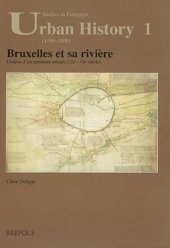 book Bruxelles et sa rivière: Genèse d'un territoire urbain (12e-18e siècle)