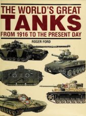 book The World's Great Tanks from 1916 to the Present Day