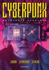 book Cyberpunk. Antologia assoluta