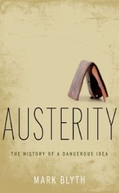 book Austerity: The History Of A Dangerous Idea