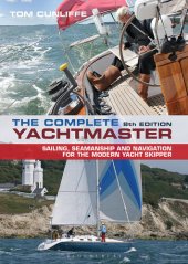 book The Complete Yachtmaster: Sailing, Seamanship and Navigation for the Modern Yacht Skipper