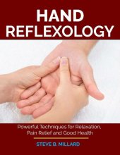 book HAND REFLEXOLOGY: Powerful Techniques for Relaxation, Pain Relief and Good Health