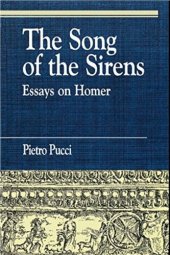 book The Song of the Sirens: Essays on Homer