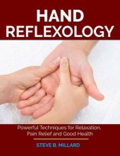 book HAND REFLEXOLOGY: Powerful Techniques for Relaxation, Pain Relief and Good Health