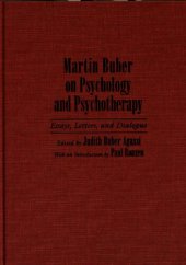 book Martin Buber on Psychology and Psychotherapy : Essays, Letters and Dialogue