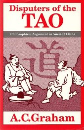 book Disputers of the Tao: Philosophical Argument in Ancient China