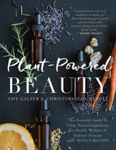 book Plant-Powered Beauty (with 50-plus Recipes)