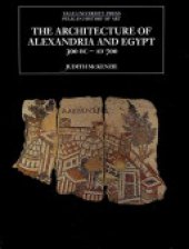 book The Architecture of Alexandria and Egypt, C. 300 B.C. to A.D. 700