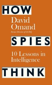 book How Spies Think: Ten Lessons in Intelligence