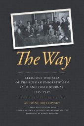 book The Way: Religious Thinkers of the Russian Emigration in Paris and Their Journal, 1925-1940