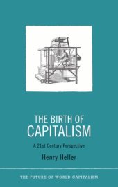 book The Birth Of Capitalism: A 21st Century Perspective