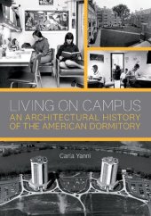 book Living on Campus: An Architectural History of the American Dormitory