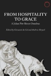 book From Hospitality to Grace: A Julian Pitt-Rivers Omnibus